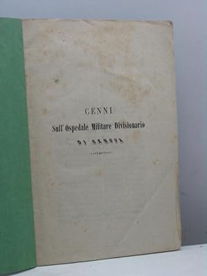 Cenni sull'Ospedale Militare Divisionario di Genova