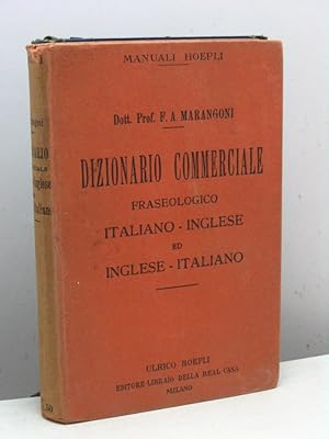 Dizionario commerciale fraseologico. Italiano-inglese ed inglese-italiano