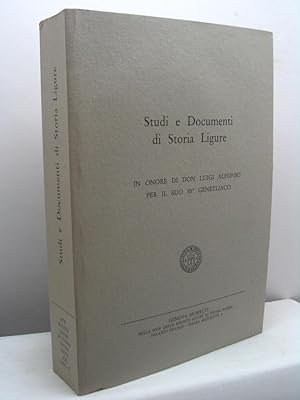 Studi e documenti di Storia Ligure in onore di Don Luigi Alfonso per il suo 85° genetliaco - Atti...