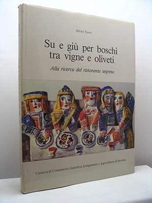 Su e giù per boschi tra vigne e oliveti. Alla ricerca del ristorante segreto