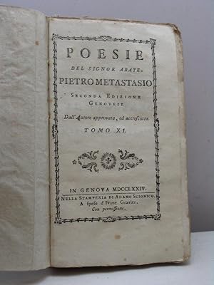 Poesie del signor Abate Pietro Metastasio. Seconda Edizione Genovese dall'autore approvata ed acc...