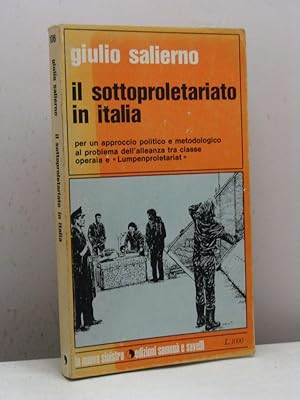 Il sottoproletariato in Italia. Per un approccio politico e metodologico al problema dell'alleanz...