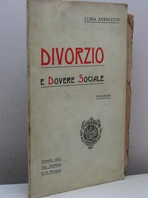 Divorzio e dovere sociale. Discorso tenuto a Pavia, Bologna, Genova e Padova