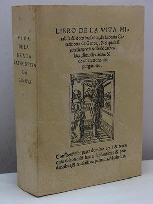 Libro de la vita mirabile & dottrina santa, de la beata Caterinetta da Genoa, nel quale si contie...