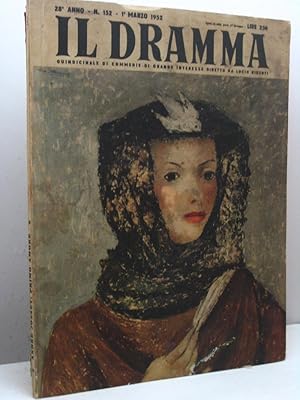 Il Dramma. Quindicinale di commedie di grande interesse, anno 28, nuova serie, n. 152, 1° marzo 1952