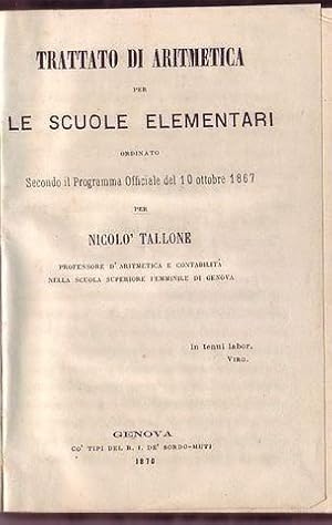 Trattato di aritmetica per le scuole elementari ordinato secondo il programma officiale del 10 ot...