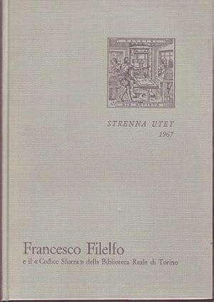 Strenna Utet 1967 Francesco Filelfo educatore e il Codice Sforza della Biblioteca Reale di Torino