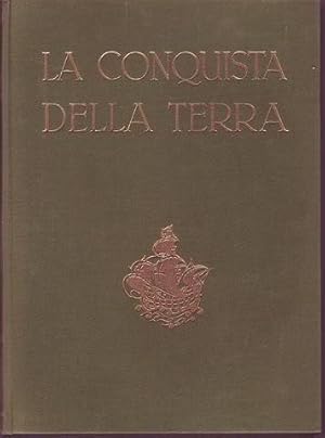 La conquista della Terra. Storia delle esplorazioni