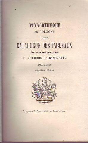 Pinacothèque de Bologne savoir catalogue des tableaux conservés dans la p. Acadèmie de Beaux-arts...