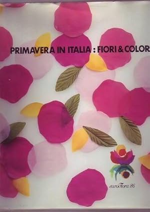 Euroflora 86 Primavera in Italia: fiori & colori Fiera di Genova 25 aprile - 4 maggio 1986