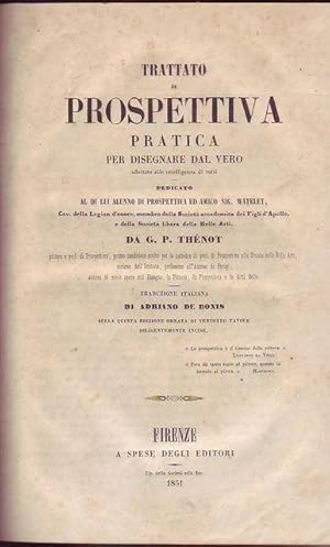 Trattato di prospettiva pratica per disegnare dal vero adattato alla intelligenza di tutti, dedic...