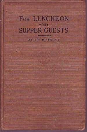 For luncheon and supper guests ten menus more than one hundred recipes Suitable for Company Lunch...