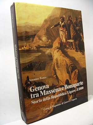 Genova tra Massena e Bonaparte storia della repubblica ligure il 1800