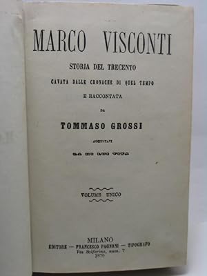 Marco Visconti storia del Trecento cavata dalle cronache di quel tempo e raccontata da Tommaso Gr...