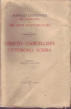 Oberto Cancelliere Ottobono Scriba - Annali genovesi di Caffaro e dei suoi contemporanei volume s...