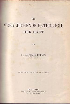 Die vergheichende pathologie der haut von Julius Heller