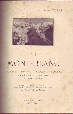 Au Mont-Blanc Aiguilles - Sommets - Vallées et glaciers - Acensions et Excursions Sport d'hiver