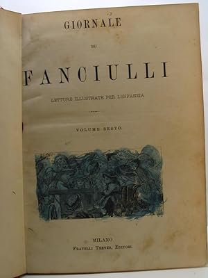 Giornale dei fanciulli. Letture illustrate per l'infanzia. Volume sesto e settimo