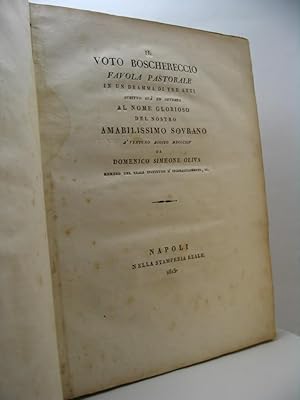 Il voto boschereccio favola pastoral in un dramma di tre atti scritto già ed offerto al nome glor...