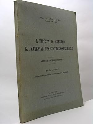 L'imposta di consumo sui materiali per costruzioni edilizie. Manuale teorico-pratico