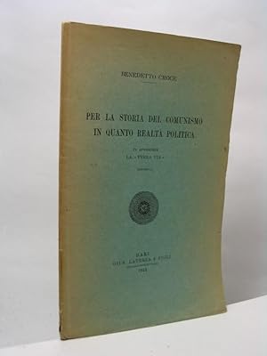 Per la storia del comunismo in quanto reatà politica in appendice la Terza via (ristampa)