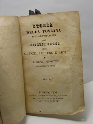 Storia della Toscana sino al principato con diversi saggi sulle scienze, lettere e arti di Lorenz...