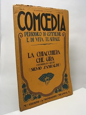 La chiacchiera che gira - Comoedia periodico di commedie e di vita teatrale, anno III, n. 7, 9 ap...