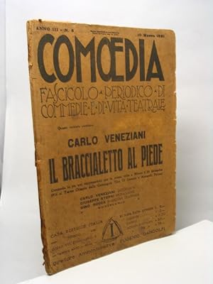 Il braccialetto al piede - Comoedia fascicolo periodico di commedie e di vita teatrale, anno III,...