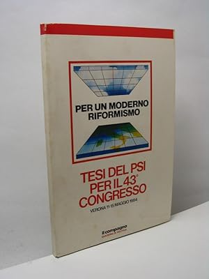 Per un moderno riformismo tesi del PSI per il 43° congresso Verona 11-15 maggio 1984