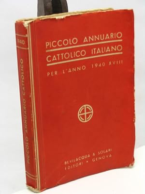Piccolo annuario cattolico italiano per l'anno 1940 - XVIII