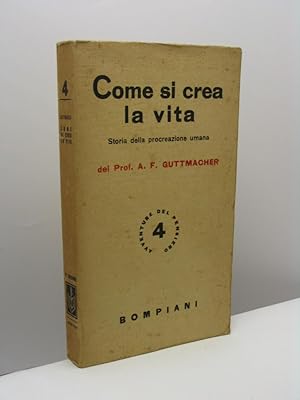 Come si crea la vita. Storia della procreazione umana