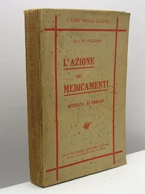 L'azione dei medicamenti spiegata ai profani