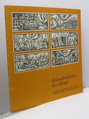 Kulturdenkmaler des Alltags. Ausstellung des Schweizerischen Museum fur Volkskunde zum Jahr des D...