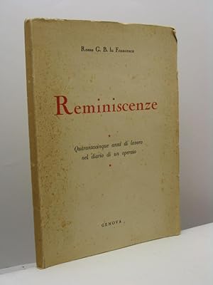 Reminiscenze. Quarantacinque anni di lavoro nel diario di un operaio