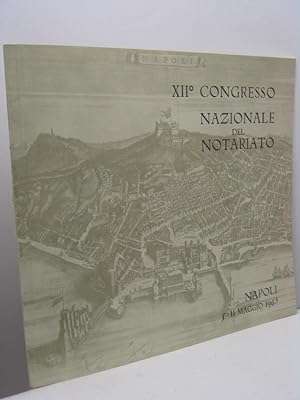 XII° Congresso Nazionale del Notariato - Napoli 5-11 maggio 1963