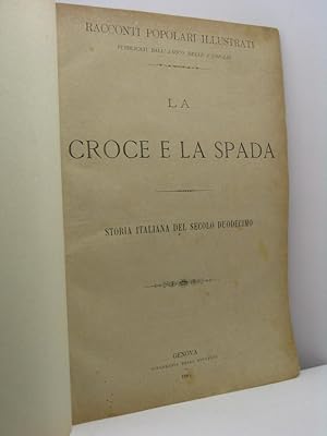 La croce e la spada. Storia italiana del secolo duodecimo