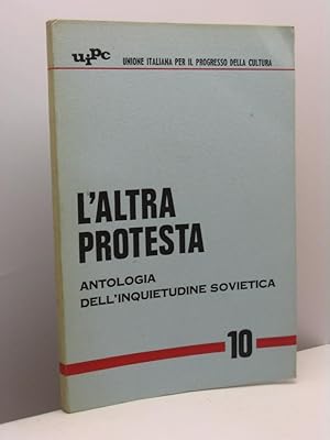 L'altra protesta. Antologia dell'inquietudine sovietica