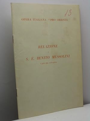 Relazione a S.E. Benito Mussolini capo del governo