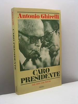 Caro Presidente. Due anni con Pertini