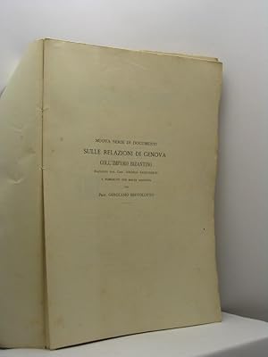 Nuova serie di documenti sulle relazioni di Genova coll'Impero bizantino raccolti dal Can. Angelo...