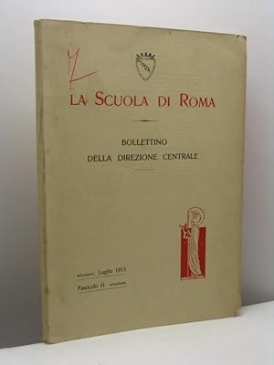 La scuola di Roma. Bollettino della direzione centrale, fascicolo II, luglio 1913