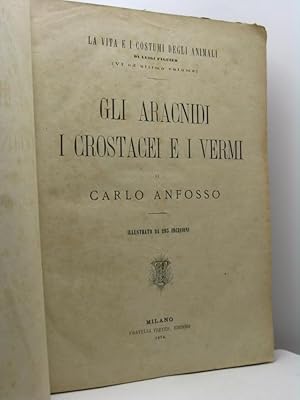 Gli aracnidi i crostacei e i vermi di Carlo Anfosso