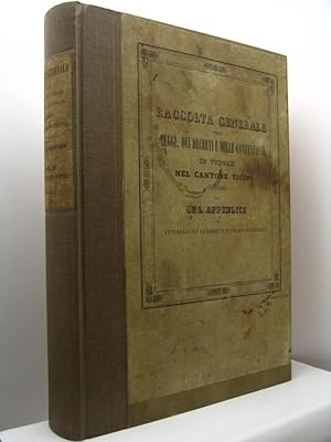 Raccolta generale delle leggi, dei decreti e delle convenzioni in vigore nel Cantone Ticino (1803...