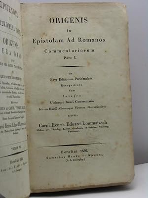 Origenis in Epistolam Ad Romanos Commentariorum pars I. Ex nova editionum parisiensium recognitio...