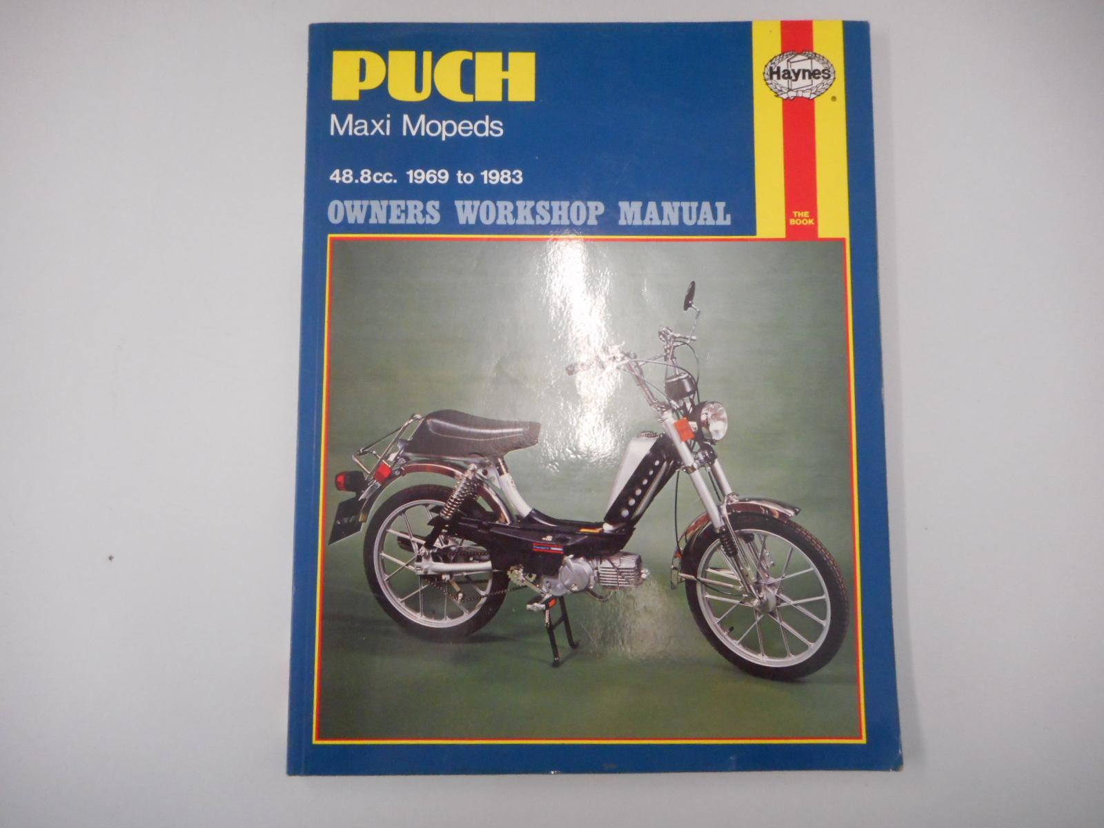 Puch Maxi Owners Workshop Manual, With an Additional Chapter Covering N2,  S2 and Automatic