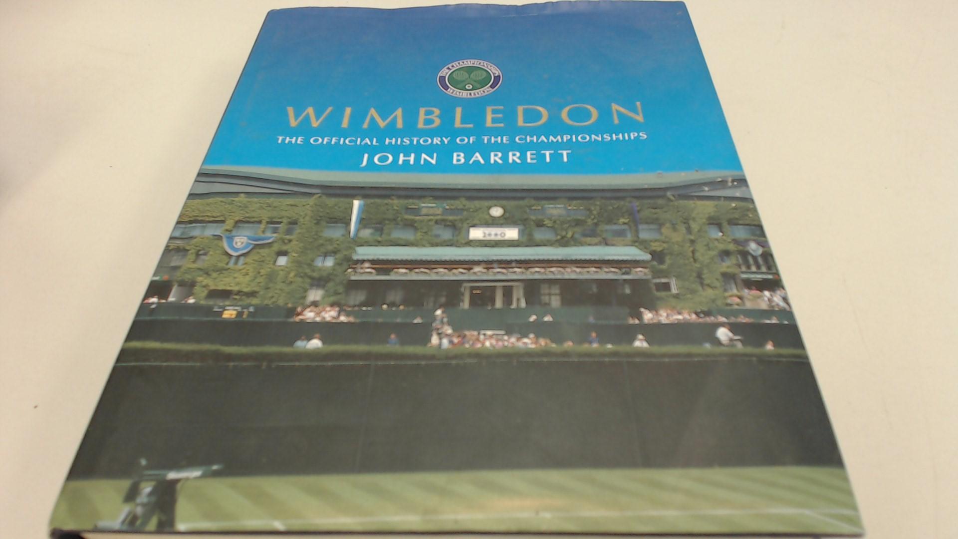 Wimbledon, The Official History of the Championships - Barrett, John