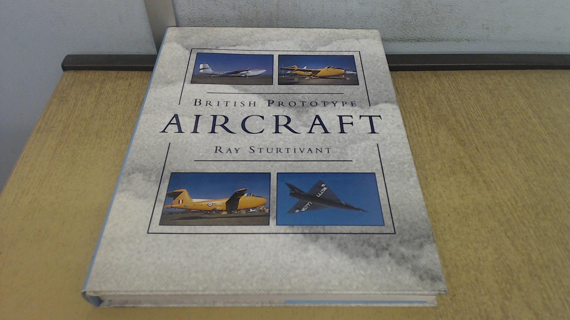 British Prototype Aircraft - Sturtivant, Ray