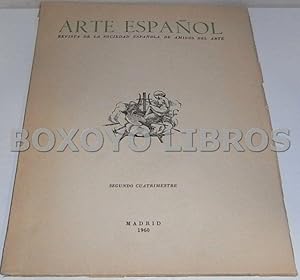 Arte Español. Revista de la Sociedad española de amigos del Arte. 1960 (Segundo cuatrimestre):