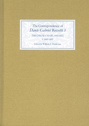 The Correspondence of Dante Gabriel Rossetti 3 : The Chelsea Years, 1863-1872: Prelude to Crisis ...