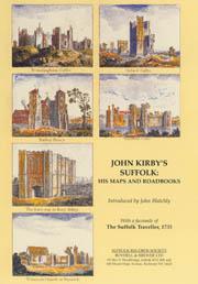 John Kirby's Suffolk: His Maps and Roadbooks : with a Facsimile of The Suffolk Traveller, 1735